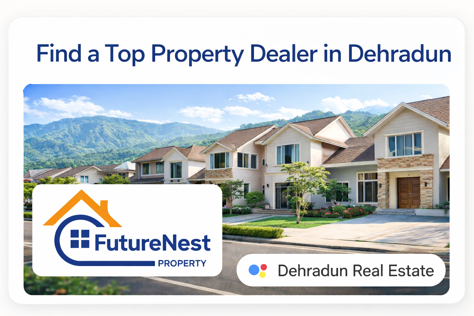 Property Dealer in Dehradun – Trusted Real Estate Investment Guide by Futurenest